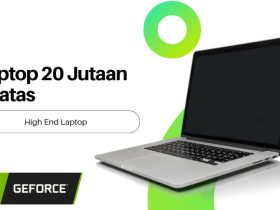 10 Daftar Laptop Harga 20 Jutaan: Pilihan Terbaik untuk Kebutuhan Kerja dan Gaming