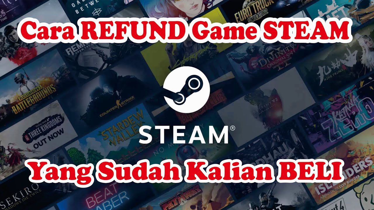 Sudah Bayar Gagal Main? Ini Cara Refund Game Steam Terbaru